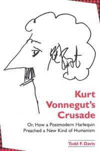 Kurt Vonnegut's Crusade; or, How a Postmodern Harlequin Preached a New Kind of Humanism (Suny series in Postmodern Culture)