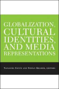 グローバル化、文化的アイデンティティとメディア表象<br>Globalization, Cultural Identities, and Media Representations (Suny series, Explorations in Postcolonial Studies)