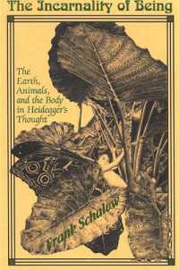 The Incarnality of Being : The Earth, Animals, and the Body in Heidegger's Thought (Suny series in Environmental Philosophy and Ethics)