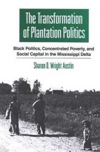 The Transformation of Plantation Politics : Black Politics, Concentrated Poverty, and Social Capital in the Mississippi Delta (Suny series in African American Studies)