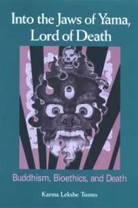 Into the Jaws of Yama, Lord of Death : Buddhism, Bioethics, and Death