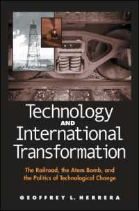 Technology and International Transformation : The Railroad, the Atom Bomb, and the Politics of Technological Change (Suny series in Global Politics)