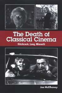 The Death of Classical Cinema : Hitchcock, Lang, Minnelli (Suny series, Horizons of Cinema)