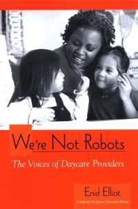We're Not Robots : The Voices of Daycare Providers (Suny series, Early Childhood Education: Inquiries and Insights)