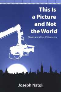 This Is a Picture and Not the World : Movies and a Post-9/11 America (Suny series in Postmodern Culture)