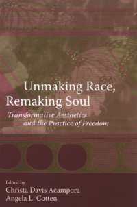 Unmaking Race, Remaking Soul : Transformative Aesthetics and the Practice of Freedom
