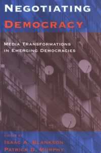 Negotiating Democracy : Media Transformations in Emerging Democracies (Suny series in Global Media Studies)