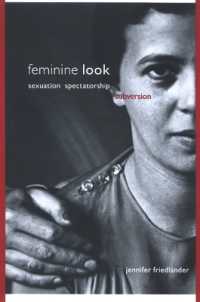 Feminine Look : Sexuation, Spectatorship, Subversion (Suny series in Psychoanalysis and Culture)