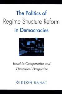The Politics of Regime Structure Reform in Democracies : Israel in Comparative and Theoretical Perspective (Suny series in Israeli Studies)