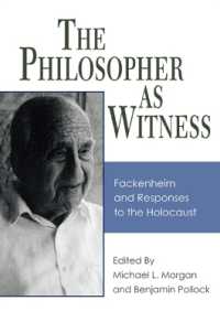 The Philosopher as Witness : Fackenheim and Responses to the Holocaust (Suny series in Contemporary Jewish Thought)