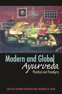 Modern and Global Ayurveda : Pluralism and Paradigms