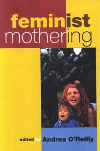 Feminist Mothering (Suny series in Feminist Criticism and Theory)