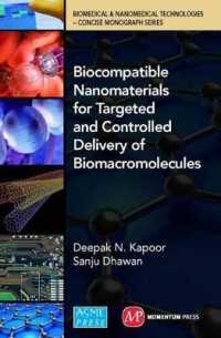 Biocompatible Nanomaterials for Targeted and Controlled Delivery of Biomacromolecules : Biomedical & Nanomedical Technologies (B&nt): Concise Monographs Series