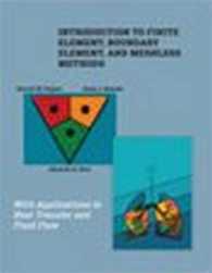 Introduction to Finite Element, Boundary Element, and Meshless Methods : With Applications to Heat Transfer and Fluid Flow
