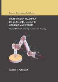 Mechanics of Accuracy in Engineering Design of Machines and Robots : Volume I: Nominal Functioning and Geometric Accuracy (Asme Press Robotics Engineering Book Series)