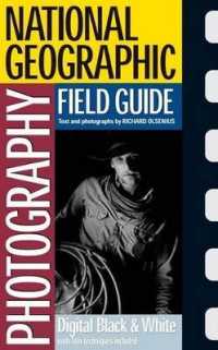 National Geographic Photography Field Guide : Digital Black & White