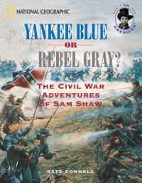 Yankee Blue or Rebel Gray? : The Civil War Adventures of Sam Shaw (I Am American)