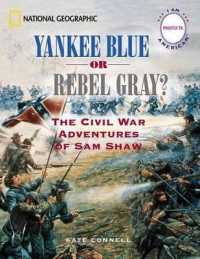 Yankee Blue or Rebel Gray? : The Civil War Adventures of Sam Shaw (I Am American)