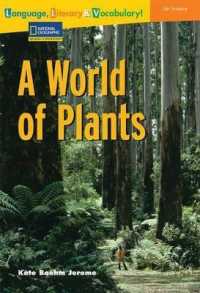Language, Literacy & Vocabulary - Reading Expeditions (Life Science/Human Body): a World of Plants