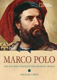 Marco Polo : The Boy Who Traveled the Medieval World (National Geographic World History Biographies (Library))