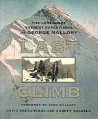 Last Climb : The Legendary Everest Expeditions of George Mallory