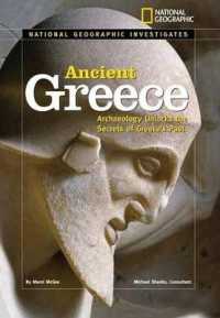 Ancient Greece : Archaeology Unlocks the Secrets of Greece's Past (National Geographic Investigates)