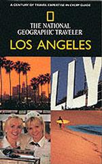 The National Geographic Traveler Los Angeles (National Geographic Traveler)