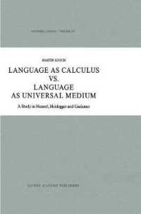 Language as Calculus Vs. Language as Universal Medium : A Study in Husserl, Heidegger and Gadamer (Synthese Library)