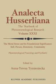 The Moral Sense and Its Foundational Significance : Self, Person, Historicity, Community : Phenomenological Praxeology and Psychiatry (Analecta Husser