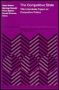 The Competitive State : Villa Colombella Papers on Competitive Politics (International Studies in Economics and Econometrics) （1991）