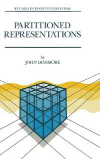 Partitioned Representations : A Study in Mental Representation, Language Understanding and Linguistic Structure (Studies in Cognitive Systems)