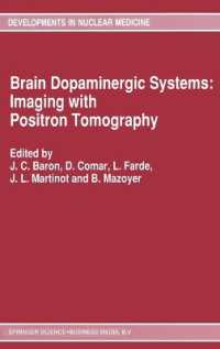 Brain Dopaminergic Systems : Imaging with Positron Tomography