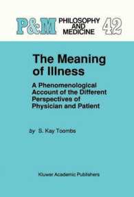 The Meaning of Illness : A Phenomenological Account of the Different Perspectives of Physician and Patient (Philosophy and Medicine)