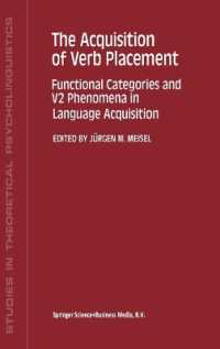 The Acquisition of Verb Placement : Functional Categories and V2 Phenomena in Language Acquisition (Studies in Theoretical Psycholinguistics)