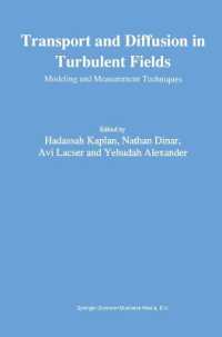 Transport and Diffusion in Turbulent Fields : Modelling and Measurements Techniques （Reprinted from Boundary-Layer）