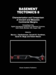 Basement Tectonics 8 : Characterization and Comparison of Ancient and Mesozoic Continental Margins (Proceedings of the International Conferences on Basement Tectonics, Volume 2) （2008. 768 S. 280 mm）