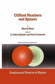 Clifford Numbers and Spinors : With Riesz's Private Lectures to E. Folke Bolinder and a Historical Review by Pertti Lounesto (Fundamental Theories of