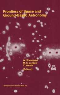 Frontiers of Space and Ground-Based Astronomy : The Astrophysics of the 21st Century (Astrophysics and Space Science Library)