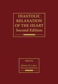 Diastolic Relaxation of the Heart : The Biology of Diastole in Health and Disease （2ND）