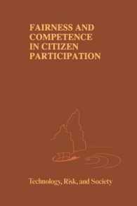 Fairness and Competence in Citizen Participation : Evaluating Models for Environmental Discourse (Technology, Risk, and Society, Vol 10)
