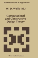 Computational and Constructive Design Theory (Mathematics and Its Applications (Kluwer ))