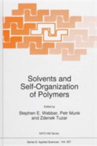 Solvents and Self-Organization of Polymers (NATO Science Series E:) （1996）