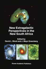 New Extragalactic Perspectives in the New South Africa : Proceedings of the International Conference on 'Cold Dust and Galaxy Morphology' held in Johannesburg, South Africa, January 22–26, 1996 (Astrophysics and Space Science Library) （1996）
