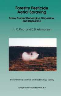 Forestry Pesticide Aerial Spraying : Spray Droplet Generation, Dispersion, and Deposition (Environmental Science and Technology Library)