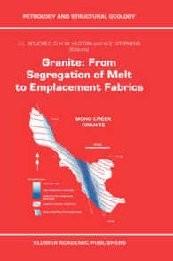 Granite : From Segregation of Melt to Emplacement Fabrics (Petrology and Structural Geology, V. 8)