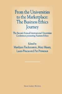 From the Universities to the Marketplace : The Business Ethics Journey : the Second Annual International Vincentian Conference Promoting Business Ethi