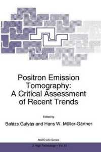 Positron Emission Tomography : A Critical Assessment of Recent Trends - Proceedings of the NATO Advanced Research Workshop, Debrecen, Hungary, 1-5 October 1996 (NATO Science Partnership Subseries 3: High Technology)