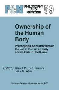 Ownership of the Human Body : Philosophical Considerations on the Use of the Human Body and Its Parts in Healthcare (Philosophy and Medicine)