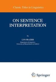 On Sentence Interpretation (Studies in Theoretical Psycholinguistics)