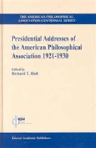 Presidential Addresses of the American Philosophical Association : 1921-1930 (American Philosophical Association Centennial Series)